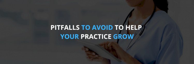 Self-Credentialing and Contracting Pitfalls to Avoid to Help your Practice Grow