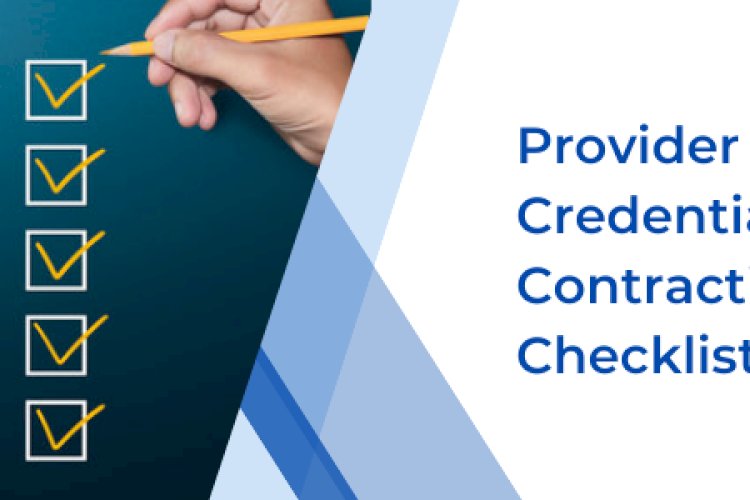 Provider Credentialing & Contracting Checklist - WWS C&C