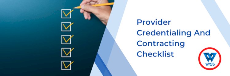 Provider Credentialing & Contracting Checklist