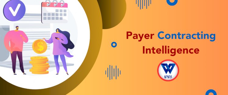 Payer Contracting Intelligence A Comprehensive Guide to Optimizing Health Insurance Payer Contracts